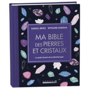 Livre - Ma bible des pierres et cristaux