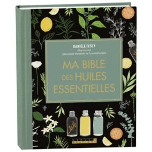 Livre - Ma bible des huiles essentielles « édition luxe »