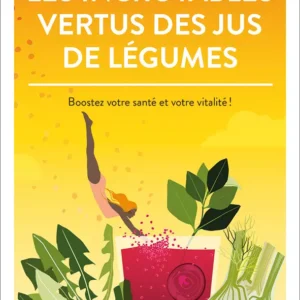 Livre - Les Incroyables Vertus des jus de légumes