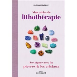 Livre - Mon cahier de lithothérapie