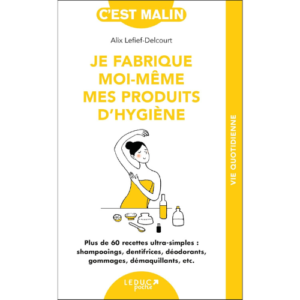 Livre - Je fabrique mes produits d'hygiène