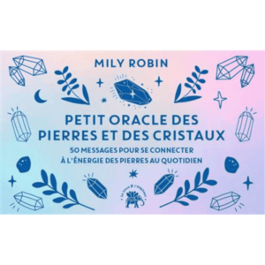 Petit Oracle Des Pierres Et Des Cristaux