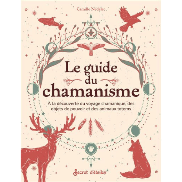 Livre - Le Guide Du Chamanisme